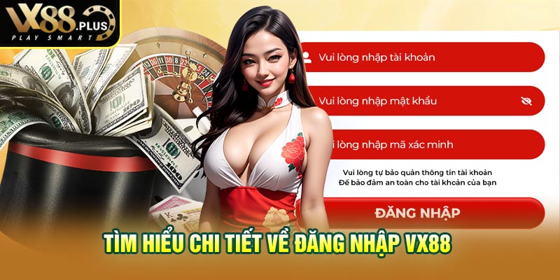 Tìm hiểu chi tiết về đăng nhập vx88