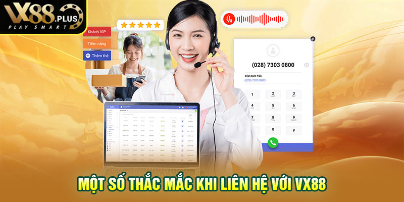 Một số thắc mắc khi liên hệ với Vx88