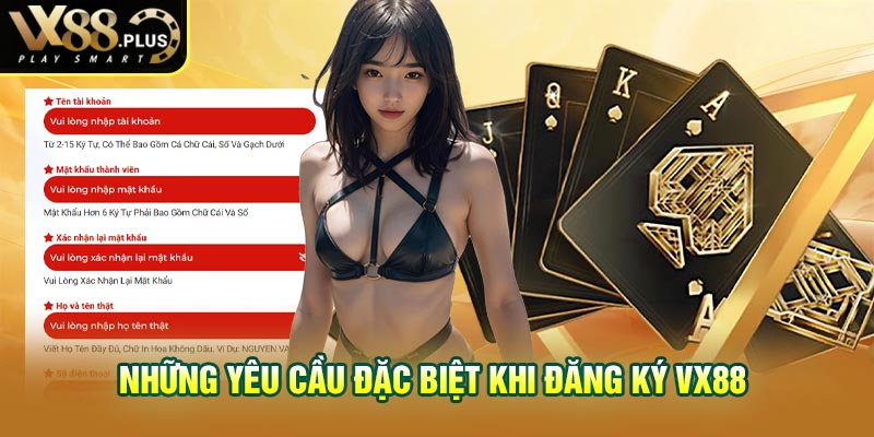 Những yêu cầu đặc biệt khi đăng ký vx88